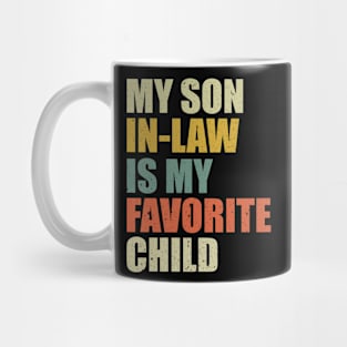 My Son In Law Is My Favorite Child Mug